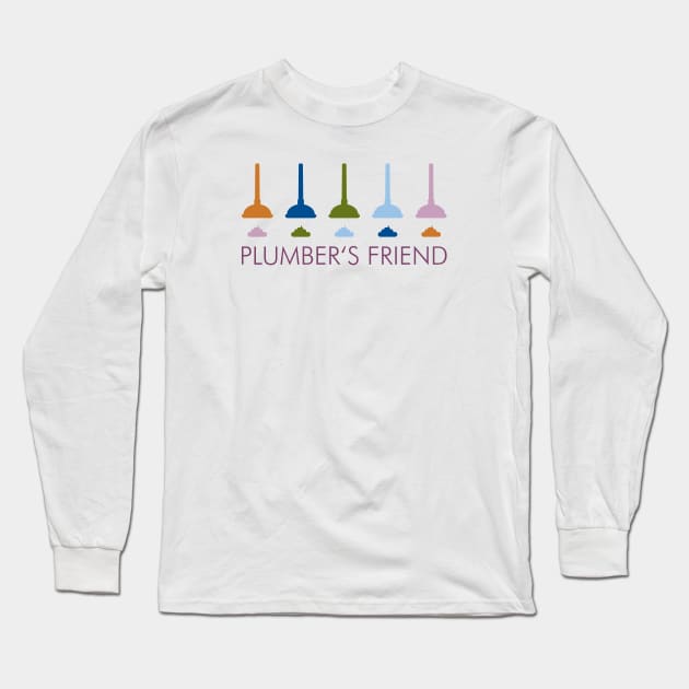 Plumbers Friend Long Sleeve T-Shirt by schlag.art